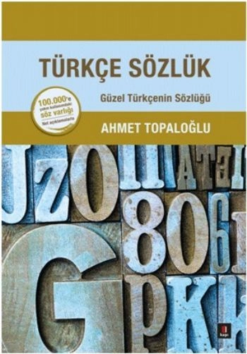 Türkçe Sözlük (Ciltli), Ahmet Topaloğlu