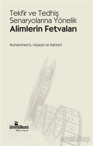 TEKFİR VE TEDHİŞ SENARYOLARINA YÖNELİK ALİMLERİN FETVALARI, Ümmül Kura Yayınevi