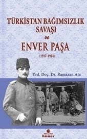 Türkistan Bağımsızlık Savaşı Ve Enver Paşa, Hüner Yayınevi