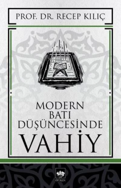 Modern Batı Düşüncesinde Vahiy, Recep Kılıç