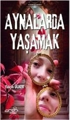 Aynalarda Yaşamak, Yalçın Ülker