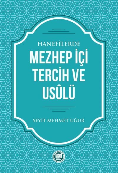 Hanefilerde Mezhep İçi Tercih ve Usulü