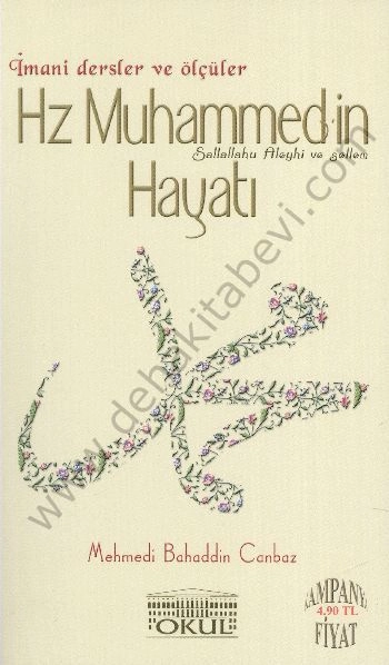 Hz. Muhammed'in Hayatı İmani Dersler ve Ölçüler, Okul Yayınları