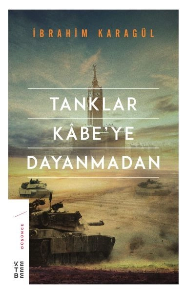 Tanklar Kabeye Dayanmadan, İbrahim Karagül