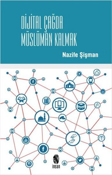 Dijital Çağda Müslüman Kalmak, İnsan Yayınları