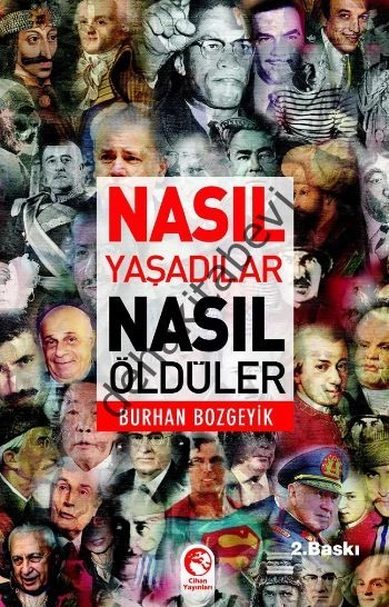 Nasıl Yaşadılar? Nasıl Öldüler?, Burhan Bozgeyik