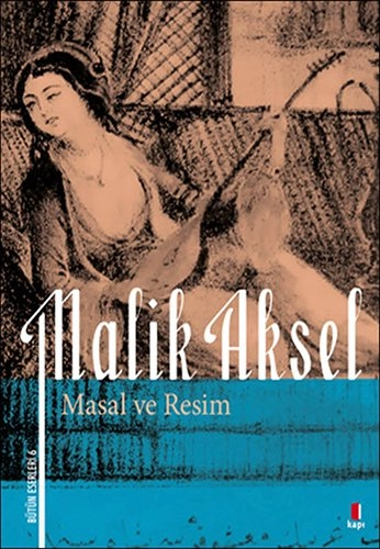 Masal ve Resim, Malik Aksel