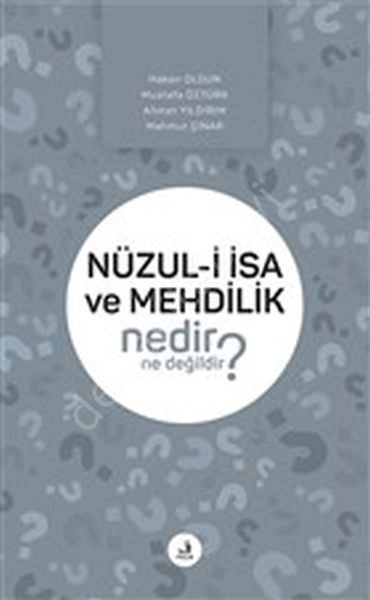 Nüzul-İ İsa ve Mehdilik Nedir Ne Degilidir?,