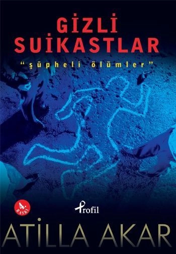 Gizli Suikastlar, Atilla Akar