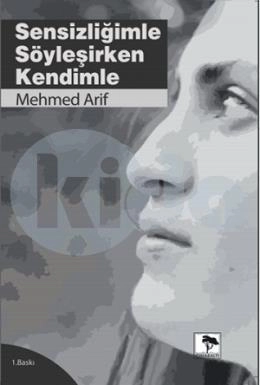 Sensizliğimle Söyleşirken Kendimle