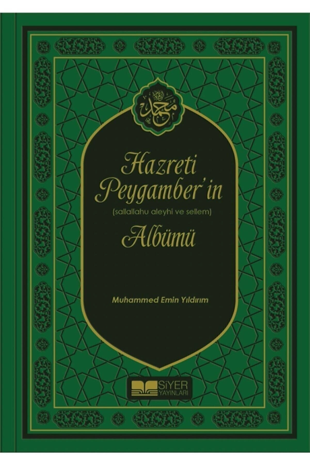 Hazreti Peygamber'in (SAV) Albümü (Kuşe-Ciltli)