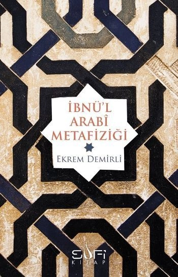 İbnül Arabı Metafiziği