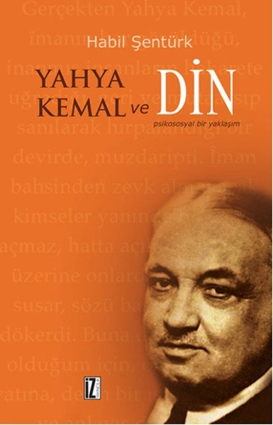 Yahya Kemal ve Din, Habil Şentürk, İz Yayıncılık