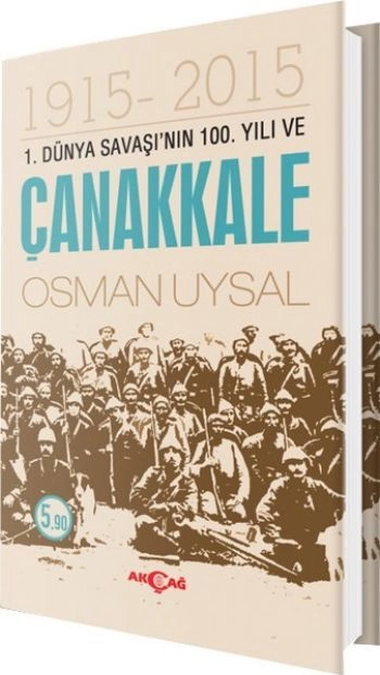 1. Dünya Savaşı'nın 100. Yılı ve Çanakkale, Osman Uysal