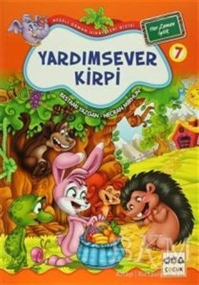 Yardımsever Kirpi 7 - Her Zaman İyilik, Nar Yayınları