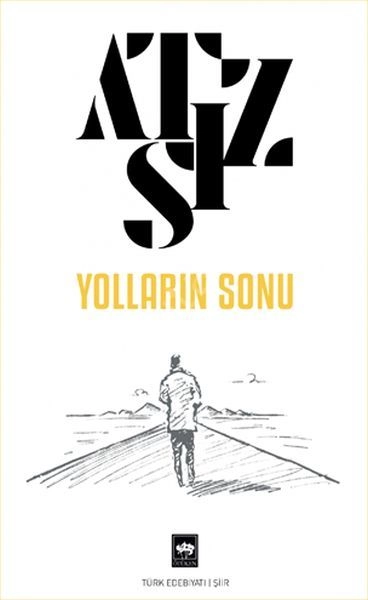 Yolların Sonu, Hüseyin Nihal Atsız