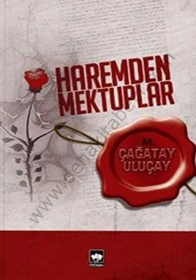 Haremden Mektuplar, M. Çağatay Uluçay
