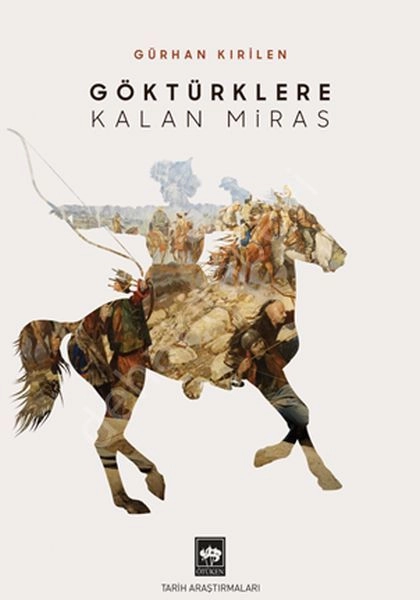 Göktürklere Kalan Miras, Gürhan Kırilen