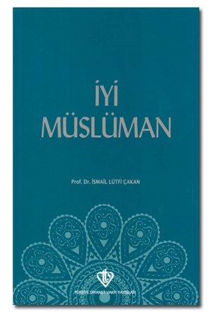 İyi Müslüman 33 Hadis 33 Yorum, İsmail Lütfi Çakan