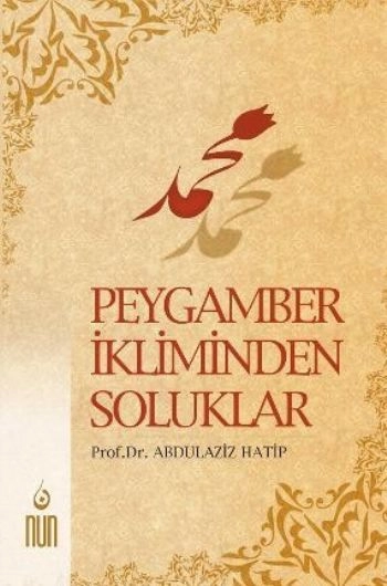 Peygamber İkliminden Soluklar, Nun Yayıncılık