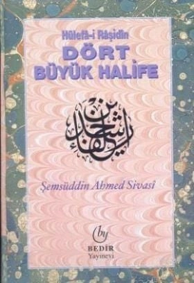 Dört Büyük Halife, Şemseddin Ahmed Sivasi, Bedir Yayınevi