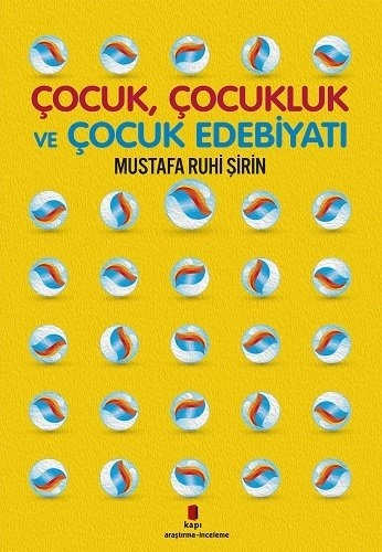 Çocuk, Çocukluk ve Çocuk Edebiyatı, Mustafa Ruhi Şirin