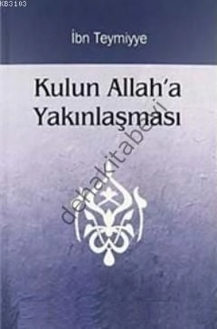 Kulun Allah'a Yakınlaşması, İbn Teymiyye