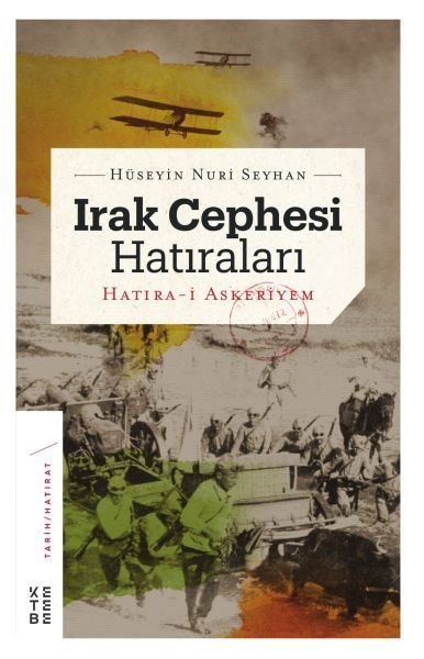 Irak Cephesi Hatıraları, Hüseyin Nuri Seyhan