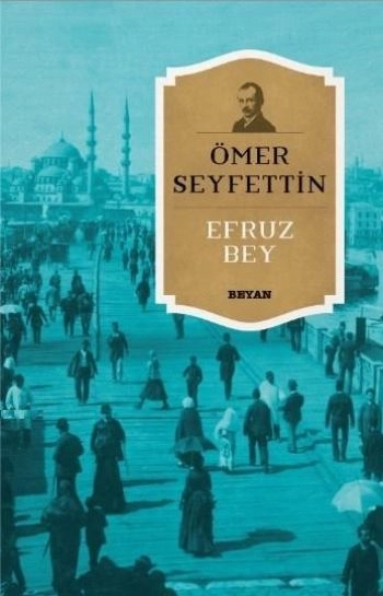 Efruz Bey, Ömer Seyfettin