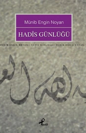 Hadis Günlüğü, Münib Engin Noyan, Profil Yayıncılık