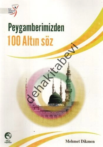 Peygamberimizden 100 Altın Söz, Mehmet Dikmen