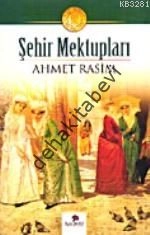 Şehir Mektupları, Ahmet Rasim, Karanfil Yayınları