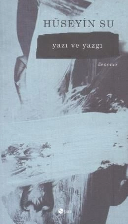Yazı ve Yazgı, Hüseyin Su