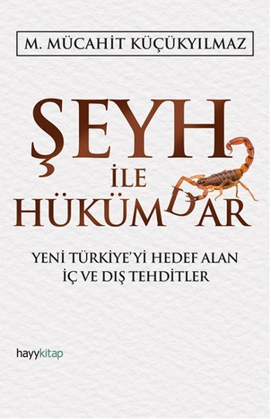 Şeyh ile Hükümdar, M. Mücahit Küçükyılmaz