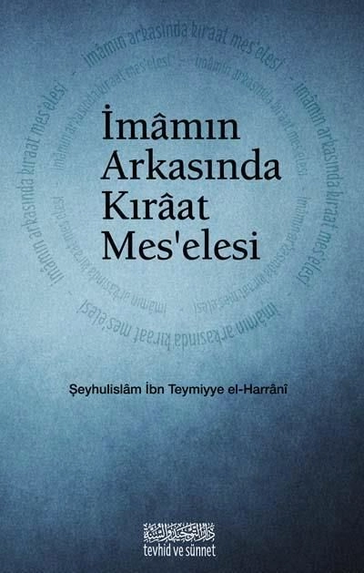 İmamın Arkasında Kıraat Meselesi, İbn Teymiyye