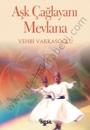 Aşk Çağlayanı Mevlana, Vehbi Vakkasoğlu