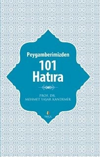 Peygamberimizden 101 Hatıra, Mehmet Yaşar Kandemir
