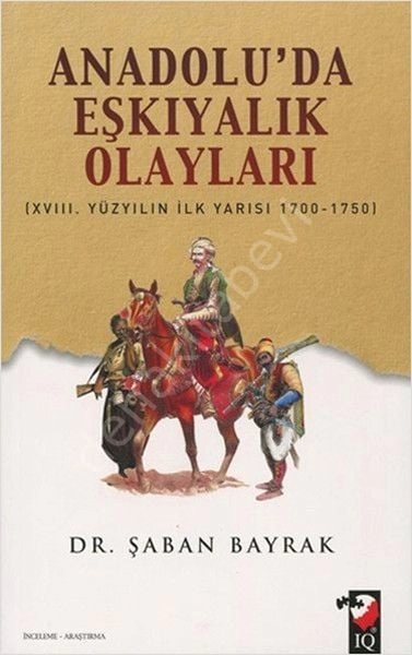 Anadolu'da Eşkıyalık Olayları, Dr. Şaban Bayrak
