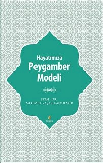 Hayatımıza Peygamber Modeli, Mehmet Yaşar Kandemir