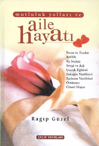 Mutluluk Yolları Ve Aile Hayatı-2.Hm, Ragıp Güzel