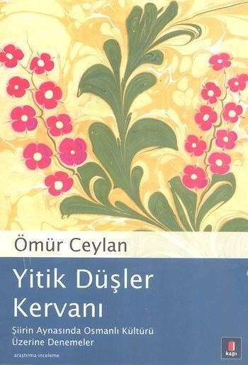 Yitik Düşler Kervanı, Ömür Ceylan
