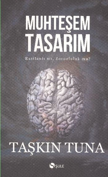 Muhteşem Tasarım, Taşkın Tuna, Şule Yayınları