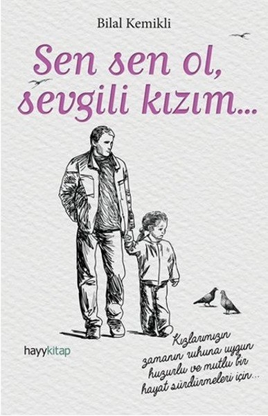 Sen Sen Ol Sevgili Kızım..., Dr. Bilal Kemikli