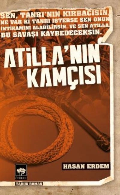 Atilla'nın Kamçısı, Hasan Erdem