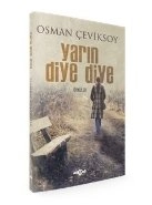 Yarın Diye Diye, Osman Çeviksoy