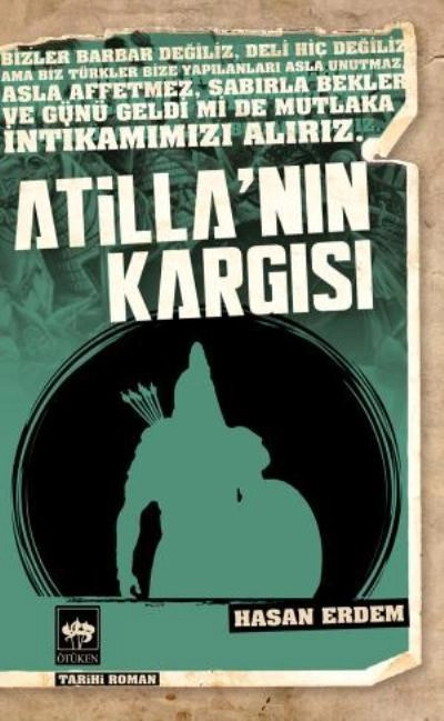 Atilla'nın Kargısı, Hasan Erdem