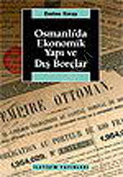 Osmanlıda Ekonomik Yapı ve Dış Borçlar, İletişim Yayınları