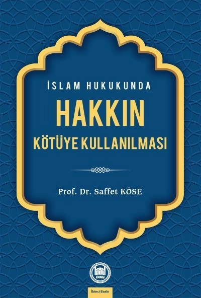 İslam Hukukunda Hakkın Kötüye Kullanılması