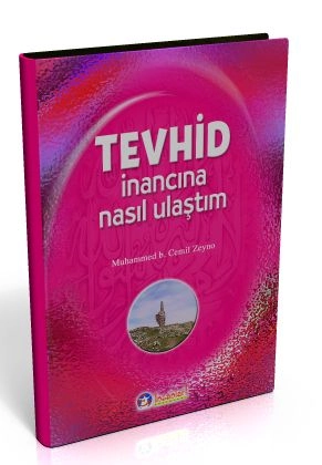 Tevhid İnancına Nasıl Ulaştım