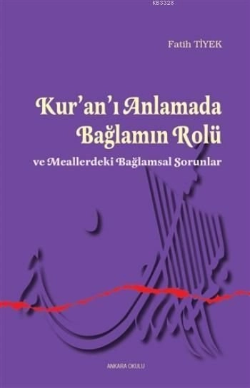 Kuranı Anlamada Bağlamın Rolü, Ankara Okulu Yayınları